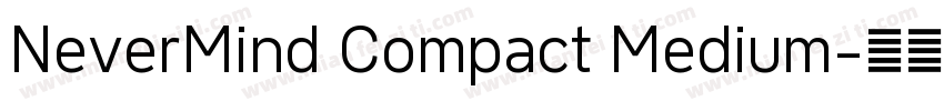 NeverMind Compact Medium字体转换
